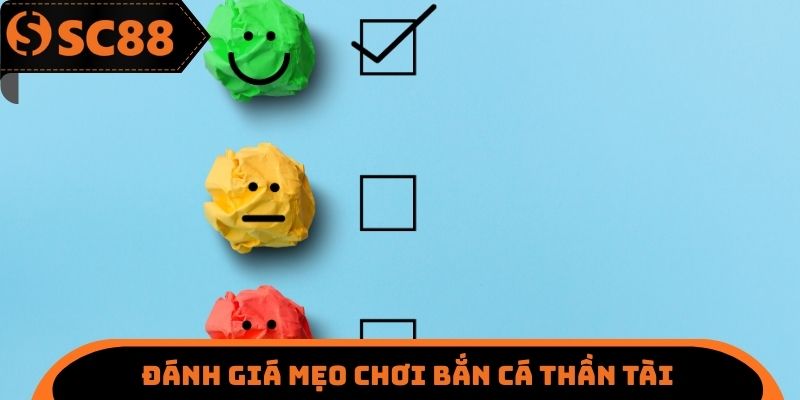 Đánh giá mẹo chơi bắn cá thần tài