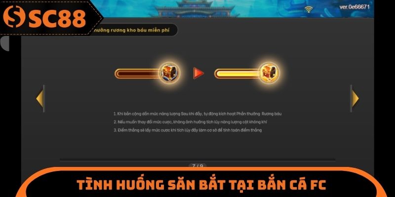 Tình huống săn bắt tại bắn cá FC